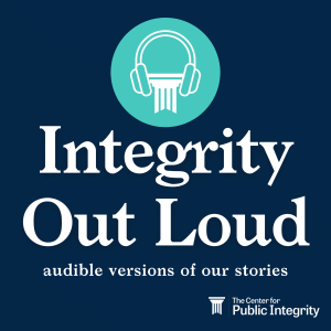 This is the Integrity Out Loud logo. It has an icon of a headphone. Under the icon it reads "Integrity Out Loud: audible version of Center for Public Integrity stories." Under that is the Center for Public Integrity logo. 